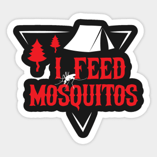 Camping: I feed mosquitos Sticker